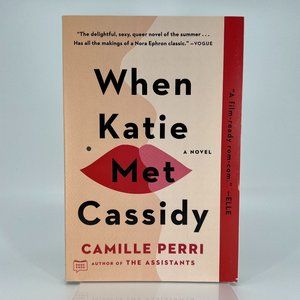 When Katie Met Cassidy by Camille Perri - First Edition - New